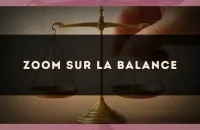 Zoom sur la Balance
