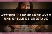 Attirer l'Abondance avec une Grille de Cristaux