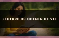 Lecture du chemin de vie