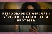 ☿️ Rétrograde de Mercure : vérifier deux fois et se protéger