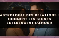 Astrologie des relations : comment les signes influencent l'amour