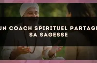Un coach spirituel partage sa sagesse