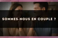 Sommes?nous en couple ?