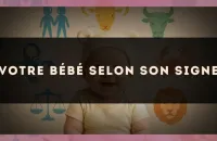 Votre bébé selon son signe