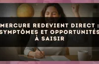 Mercure redevient direct : symptômes et opportunités à saisir