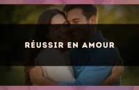 Réussir en amour