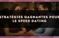 Stratégies gagnantes pour le speed dating