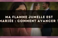 Ma flamme jumelle est mariée : comment avancer ?