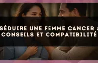 Séduire une femme Cancer : conseils et compatibilité