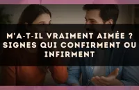 M'a?t?il vraiment aimée ? signes qui confirment ou infirment