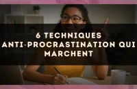 6 techniques anti?procrastination qui marchent