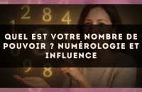 Quel est votre nombre de pouvoir ? numérologie et influence