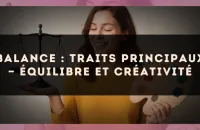Balance : traits principaux — équilibre et créativité