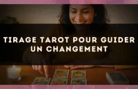 Tirage tarot pour guider un changement