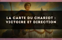 La carte du Chariot : victoire et direction