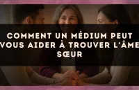 Comment un médium peut vous aider à trouver l'âme sœur