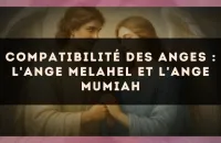 Compatibilité des anges : l'Ange Melahel et l'Ange Mumiah