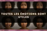 Toutes les émotions sont utiles