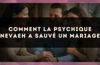 Comment la psychique Nevaeh a sauvé un mariage