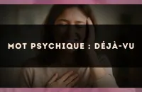 Mot psychique : déjà-vu
