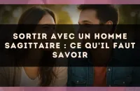Sortir avec un Homme Sagittaire : Ce Qu'il Faut Savoir