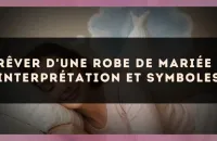 Rêver d'une robe de mariée : interprétation et symboles