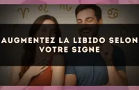 Augmentez la libido selon votre signe