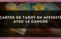 Cartes de tarot en affinité avec le Cancer