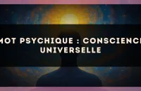 Mot psychique : conscience universelle