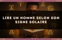 Lire un homme selon son signe solaire