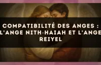 Compatibilité des anges : l'Ange Nith?Haiah et l'Ange Reiyel
