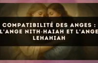 Compatibilité des anges : l'Ange Nith?Haiah et l'Ange Lehahiah