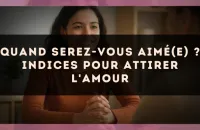 Quand serez-vous aimé(e) ? Indices pour attirer l'amour