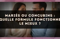 Mariés ou concubins : quelle formule fonctionne le mieux ?