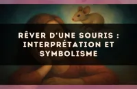 Rêver d'une souris : interprétation et symbolisme