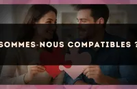 Sommes?nous compatibles ?