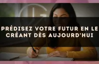 Prédisez votre futur en le créant dès aujourd'hui