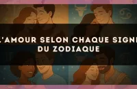 L'Amour selon Chaque Signe du Zodiaque