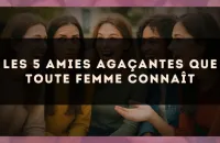 Les 5 amies agaçantes que toute femme connaît