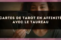Cartes de tarot en affinité avec le Taureau