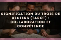 Signification du Trois de Deniers (tarot) : collaboration et compétence