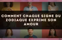 Comment chaque signe du zodiaque exprime son amour