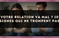 Votre relation va mal ? 10 signes qui ne trompent pas