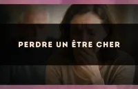 Perdre un être cher