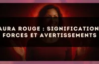 Aura rouge : signification, forces et avertissements