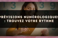 Prévisions numérologiques : trouvez votre rythme