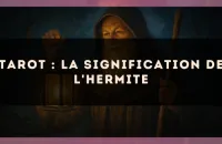 Tarot : la signification de l'Hermite