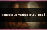 Conseils venus d'au-delà