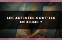 Les artistes sont-ils médiums ?
