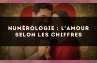 Numérologie : l'amour selon les chiffres